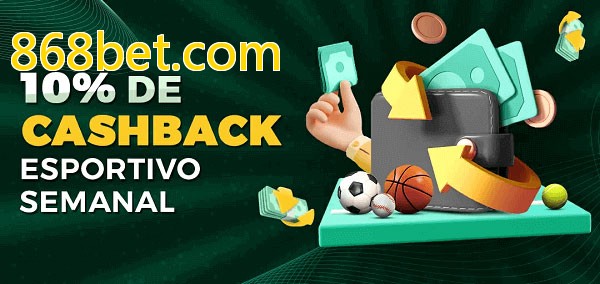 10% de bônus de cashback na 868bet.com